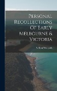Cover-Bild zum Titel 'Personal Recollections Of Early Melbourne & Victoria' von 'William Westgarth'