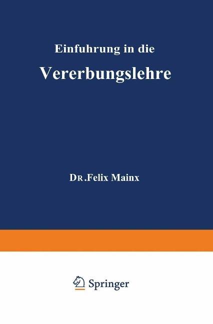Einführung in die Vererbungslehre - Felix Mainx