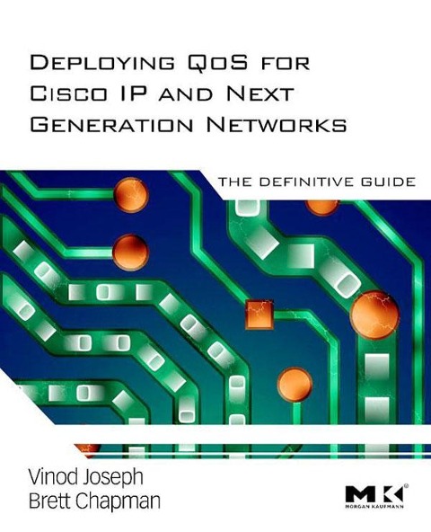 Deploying QoS for Cisco IP and Next Generation Networks - Vinod Joseph, Brett Chapman