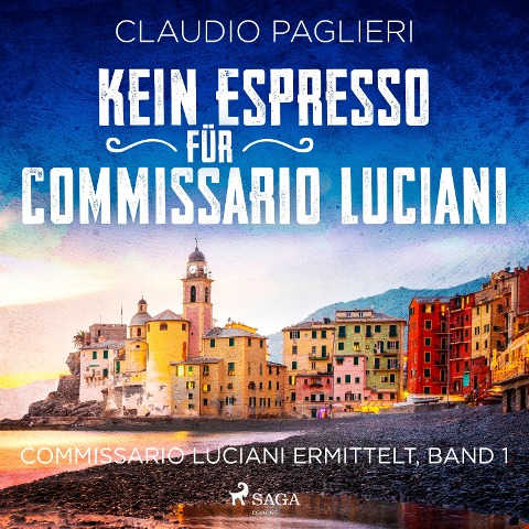 Kein Espresso für Commissario Luciani (Commissario Luciani ermittelt, Band 1) - Claudio Paglieri