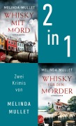 Cover-Bild zum Titel 'Whisky mit Mord & Whisky für den Mörder' von 'Melinda Mullet'