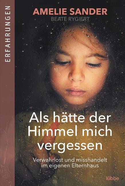 Als hätte der Himmel mich vergessen - Amelie Sander