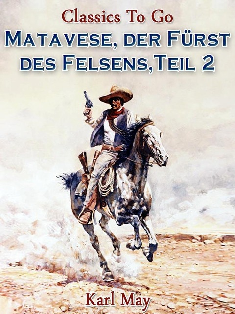 Matavese, der Fürst des Felsens, Teil 2 - Karl May