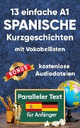 Cover-Bild zum Titel '13 Einfache A1 spanische Kurzgeschichten mit Vokabellisten für Anfänger' von 'Berta Ziebart'