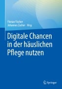 Cover-Bild zum Titel 'Digitale Chancen in der häuslichen Pflege nutzen' von ''