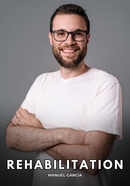 Rehabilitation - Manuel García