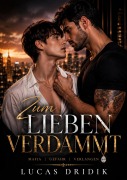 Cover-Bild zum Titel 'Zum Lieben Verdammt' von 'Lucas Dridik'