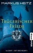 Trügerischer Friede - Markus Heitz