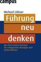 Führung neu denken - Michael Löhner, Carsten Hennig, Anne Jacoby, Gerhard Kebbel