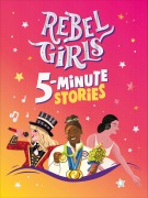 Cover-Bild zum Titel 'Rebel Girls 5-Minute Stories' von 'Rebel Girls'