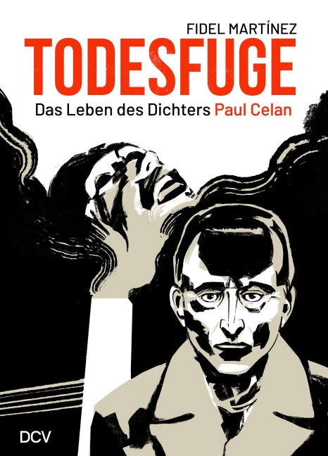 Fidel Martínez - Todesfuge. Das Leben des Dichters Paul Celan - Fidel Martínez