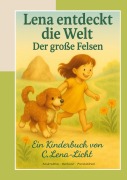 Cover-Bild zum Titel 'Lena entdeckt die Welt - Band 1 - Sonderedition Hardcover Premiumdruck' von 'C. Lena-Licht'