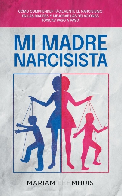 Mi madre narcisista - Mariam Lehmhuis