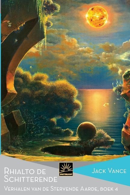 Rhialto de Schitterende: Verhalen van de Stervende Aarde, Boek 4 - Jack Vance