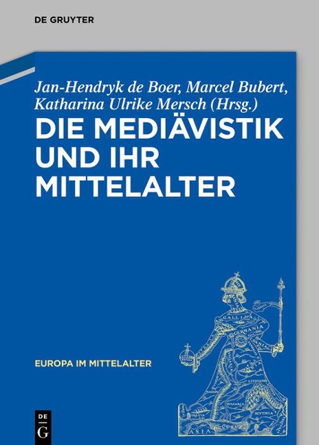 Die Mediävistik und ihr Mittelalter - 