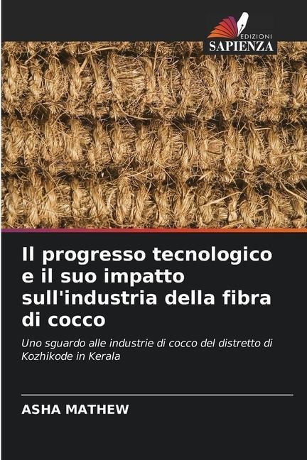 Il progresso tecnologico e il suo impatto sull'industria della fibra di cocco - Asha Mathew