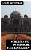 Schetsen uit de Indische Vorstenlanden - Louis Rousselet