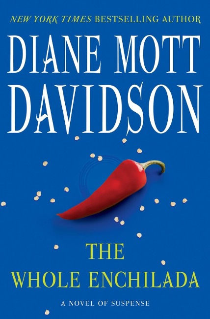 The Whole Enchilada - Diane Mott Davidson