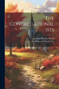 Cover-Bild zum Titel 'The Congregationalists' von 'Leonard Woolsey Bacon'