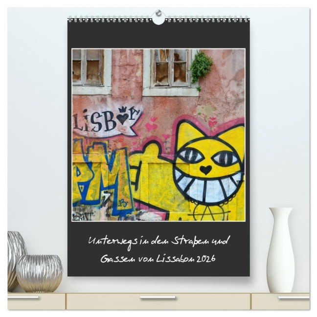 In den Straßen und Gassen von Lissabon 2026 (hochwertiger Premium Wandkalender 2026 DIN A2 hoch), Kunstdruck in Hochglanz - Holger Heinemann