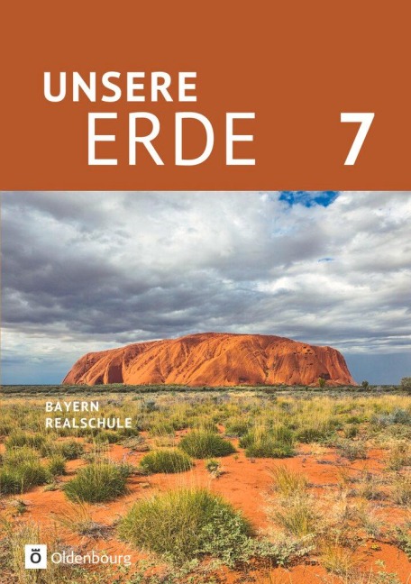 Unsere Erde 7. Jahrgangsstufe- Realschule Bayern - Schülerbuch - Milena Breibisch, Martina Flath, Katharina Reisle, Julia Richter, Ellen Rudyk