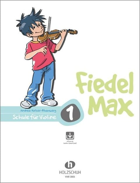 Fiedel-Max für Violine Schule Band 1 - Andrea Holzer-Rhomberg