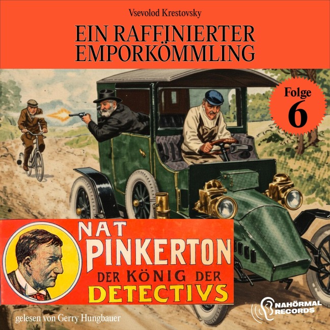 Ein raffinierter Emporkömmling (Nat Pinkerton - Der König der Detectivs, Folge 6) - Vsevolod Krestovsky