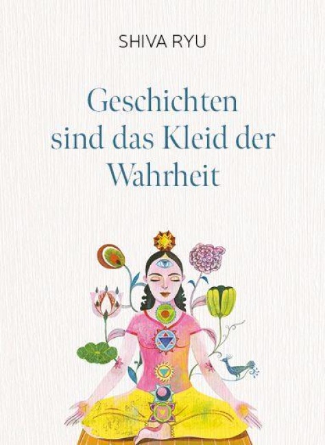 Geschichten sind das Kleid der Wahrheit - Shiva Ryu