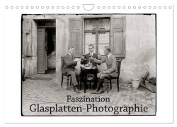 Cover-Bild zum Titel 'Faszination Glasplatten-Photographie (Wandkalender 2026 DIN A4 quer), CALVENDO Monatskalender' von 'Jost Galle'