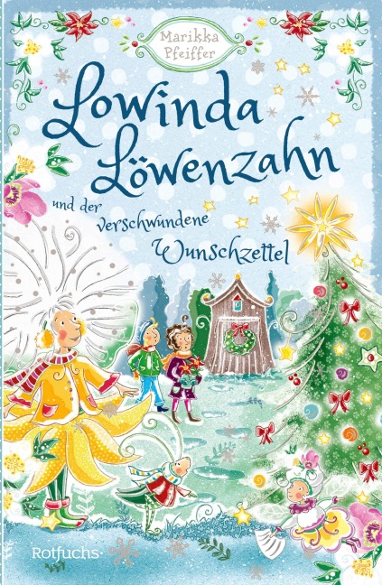 Lowinda Löwenzahn und  der verwunschene Wunschzettel - Marikka Pfeiffer