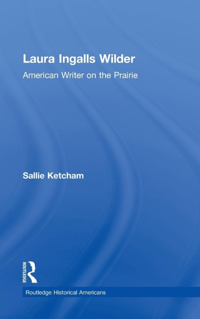 Laura Ingalls Wilder - Sallie Ketcham