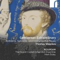 Cover-Bild zum Titel 'Gentleman Extraordinary' von 'Resurgam/The English Cornett & Sackbutt Ensemble'