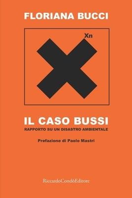 Il caso Bussi - Floriana Bucci