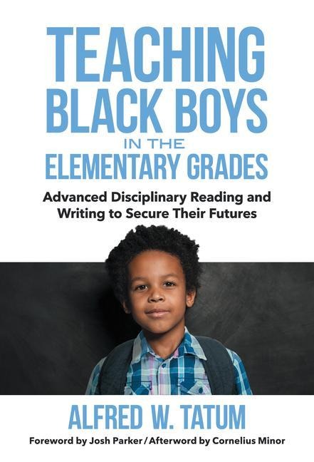 Teaching Black Boys in the Elementary Grades - Alfred W Tatum