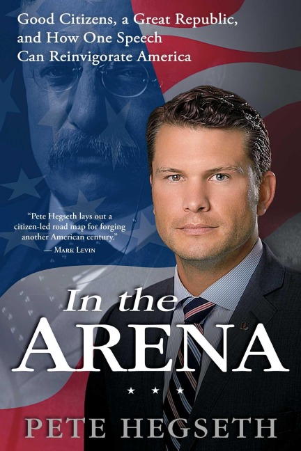In the Arena - Pete Hegseth