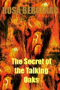 Cover-Bild zum Titel 'The Secret of the Talking Oaks (A Gold Story, #4)' von 'Rosa Bergerac'