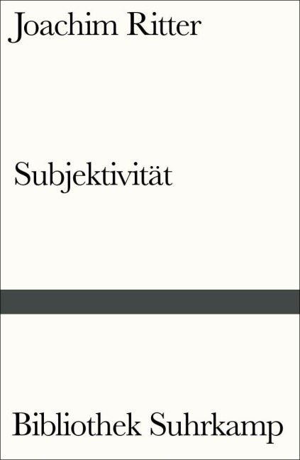 Subjektivität - Joachim Ritter