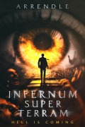 Cover-Bild zum Titel 'Infernum Super Terram' von 'Arrendle'