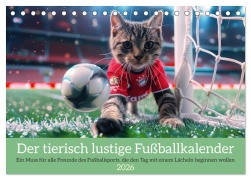 Cover-Bild zum Titel 'Der tierisch lustige Fußballkalender (Tischkalender 2026 DIN A5 quer), CALVENDO Monatskalender' von 'Peter Rübsamen'