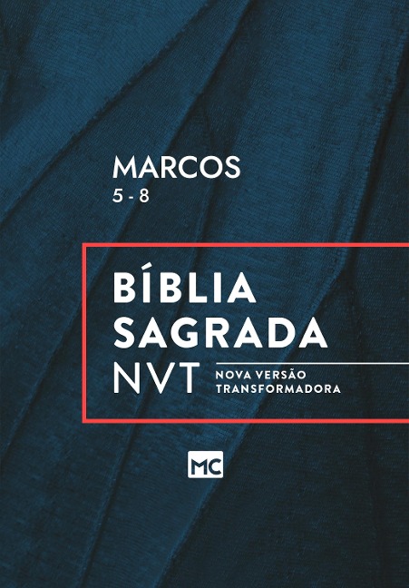 Marcos 5 - 8, NVT - Editora Mundo Cristão