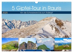 5 Gipfel-Tour in Rauris (Wandkalender 2025 DIN A3 quer), CALVENDO Monatskalender - Christa Kramer