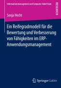 Cover-Bild zum Titel 'Ein Reifegradmodell für die Bewertung und Verbesserung von Fähigkeiten im ERP-Anwendungsmanagement' von 'Sonja Hecht'