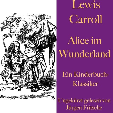 Lewis Carroll: Alice im Wunderland - Lewis Carroll