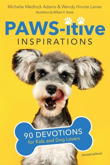 Paws-itive Inspirations - Michelle Medlock Adams, Wendy Hinote Lanier