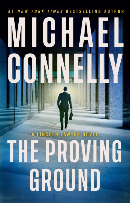 The Proving Ground - Michael Connelly