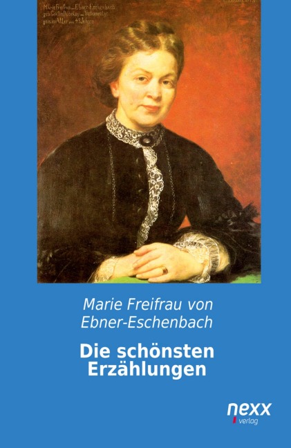 Die schönsten Erzählungen - Marie Freifrau Von Ebner-Eschenbach