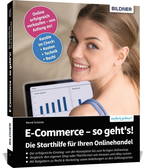 E-Commerce - so geht's! Die Starthilfe für Ihren Onlinehandel - Bernd Schmitt