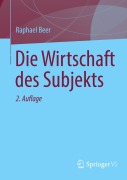 Cover-Bild zum Titel 'Die Wirtschaft des Subjekts' von 'Raphael Beer'