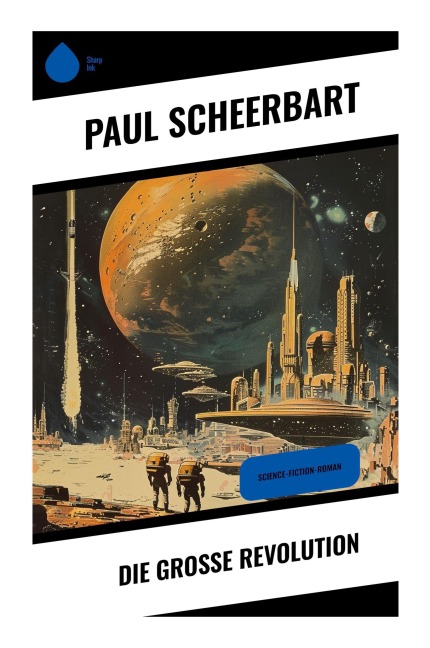 Die große Revolution - Paul Scheerbart
