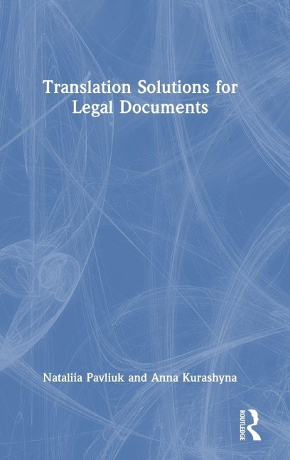 Translation Solutions for Legal Documents - Nataliia Pavliuk, Anna Kurashyna
